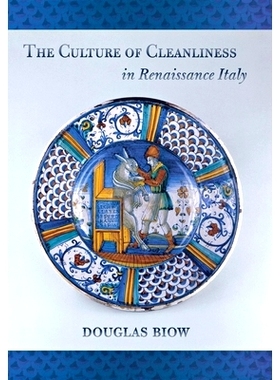 预订 The Culture of Cleanliness in Renaissance Italy: 9780801444814