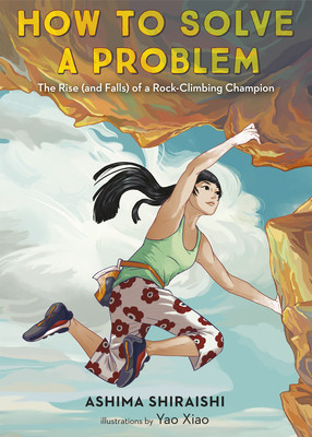现货 【】How to Solve a Problem: The Rise (and Falls) of a Rock-Climbing Champion