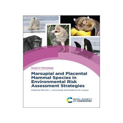 [预订]Marsupial and Placental Mammal Species in Environmental Risk Assessment Strategies 9781839161988