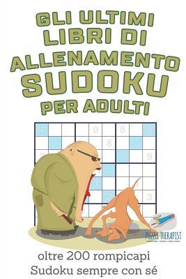 [预订]Gli Ultimi Libri Di Allenamento Sudoku Per Adulti - Oltre 200 Rompicapi Sudoku Sempre Con Se 9781541946262