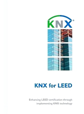 预订 Knx for Leed: Enhancing Leed Certification Through Implementing Knx Technology: 9788461661374