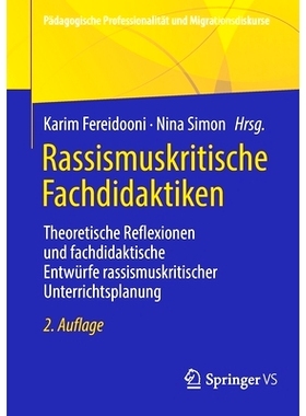 预订 Rassismuskritische Fachdidaktiken: Theoretische Reflexionen und fachdidaktische Entwürfe rassismuskritischer Unter