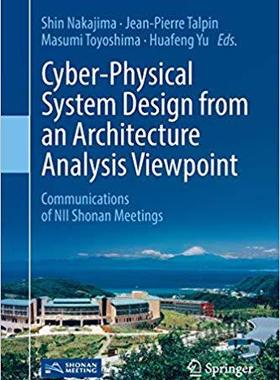 【预售】Cyber-Physical System Design from an Architecture Analysis Viewpoint: Communications of Nii Shonan Meetings