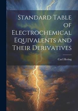[预订]Standard Table of Electrochemical Equivalents and Their Derivatives 9781021966346