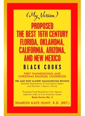 预订 Proposed -The Best 16Th Century Florida, Oklahoma, California, Arizona, and New Mexico: Black Cooks: 9781664123526