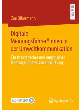 预订 Digitale Meinungsführer*innen in der Umweltkommunikation: Ein theoretischer und empirischer Beitrag zur persuasive