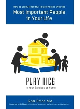 预订 PLAY NICE in Your Sandbox at Home: How to Enjoy Peaceful Relationships with the Most Important People in Your Life: