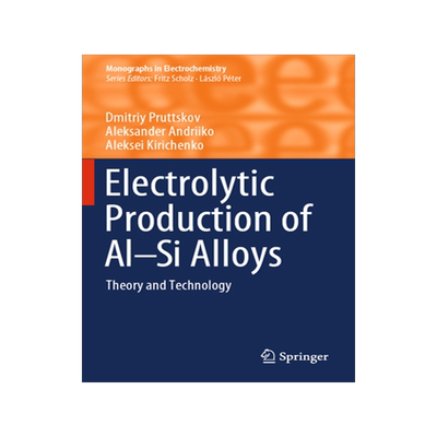 预订 Electrolytic Production of Al–Si Alloys