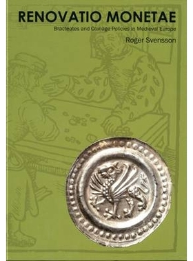 预订 Renovatio Monetae: Bracteates and Coinage Policies in Medieval Europe: 9781907427299