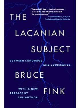 现货 The Lacanian Subject: Between Language and Jouissance 拉康主义主题:语言与快感之间: 9780691272917