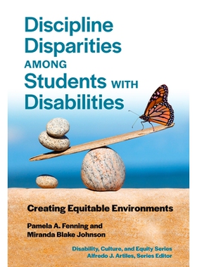 预订 Discipline Disparities Among Students With Disabilities: Creating Equitable Environments 残疾学生之间的纪律差异：创