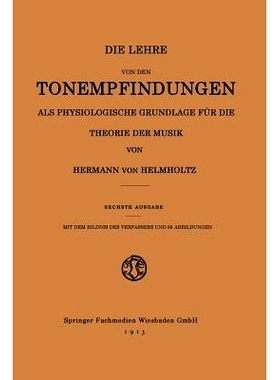 预订 Die Lehre von den Tonempfindungen als Physiologische Grundlage für die Theorie der Musik: 9783663184829