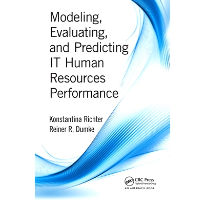 预订 Modeling, Evaluating, and Predicting IT Human Resources Performance 建模、评估与预测 IT 人力资源绩效: 9781138894549
