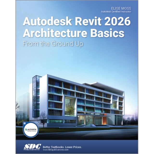 预订 Autodesk Revit 2026 Architecture Basics From the Ground Up Autodesk Revit 2026架构基础知识:从头开始 9781630577421