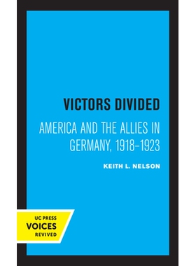 预订 Victors Divided: America and the Allies in Germany, 1918–1923: 9780520337251