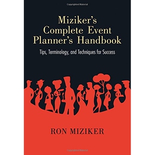 预订 Miziker S Complete Event Planner S Handbook: Tips, Terminology, and Techniques for Success 服务业活动规划师手册：旨