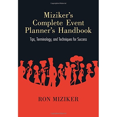 预订 Miziker S Complete Event Planner S Handbook: Tips, Terminology, and Techniques for Success 服务业活动规划师手册：旨