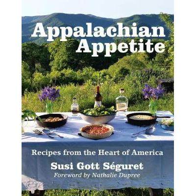 预订 Appalachian Appetite: Recipes from the Heart of America阿巴拉契亚美食：来自美国心脏地带的食谱: 9781578266579