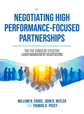 预订 Negotiating High Performance-Focused Partnerships: The Five Stages of Effective Labor Management Negotiations: 9798