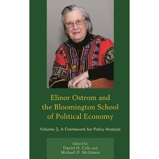 预订 Elinor Ostrom and the Bloomington School of Political Economy: A Framework for Policy Analysis, Volume 3: 978073919