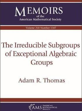 [预订]The Irreducible Subgroups of Exceptional Algebraic Groups 9781470443375