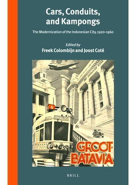 预订 Cars, Conduits, and Kampongs: The Modernization of the Indonesian City, 1920-1960 汽车、管道和部落：印尼城市的现代