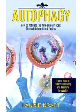 预订 Au*hagy: How to Activate the Anti-aging Process Through Intermittent Fasting (Learn How to Purify Your Body and P