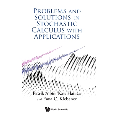 预订 Problems and Solutions in Stochastic Calculus 随机微积分问题与解答: 9781800615571