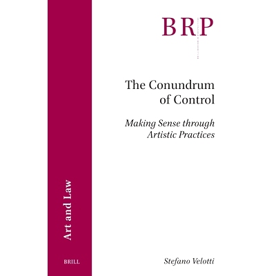 预订 The Conundrum of Control: Making Sense through Artistic Practices 控制之难：通过艺术实践创造意义: 9789004688995
