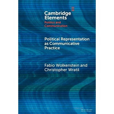 预订 Political Representation as Communicative Practice 政治表征作为交际实践: 9781009565387