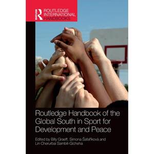 预订 Routledge Handbook of the Global South in Sport for Development and PeaceRoutledge 全球南方体育促进发展与和平手册: