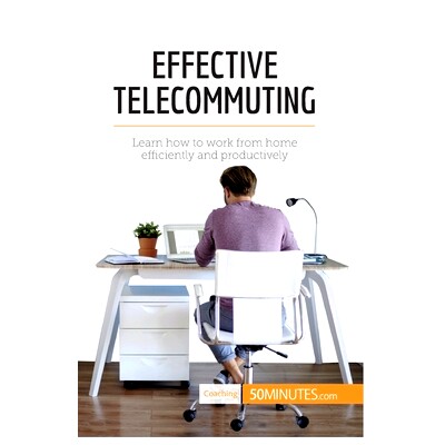 预订 Effective Telecommuting: Learn how to work efficiently and productively at home: 9782806289070