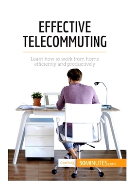 预订 Effective Telecommuting: Learn how to work efficiently and productively at home: 9782806289070