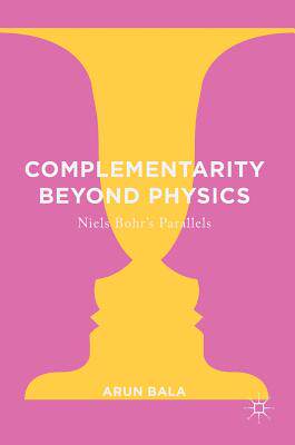 【预订】Complementarity Beyond Physics