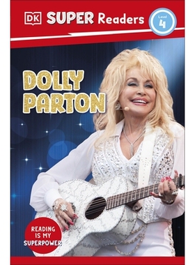 预订 DK Super Readers Level 4 Dolly Parton DK超级读者系列4级 多莉·帕顿: 9780241726464