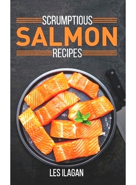 预订 Scrumptious Salmon Recipes: 9781515328834