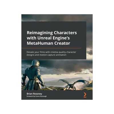 [预订]Reimagining Characters with Unreal Engine’s MetaHuman Creator 9781801817721