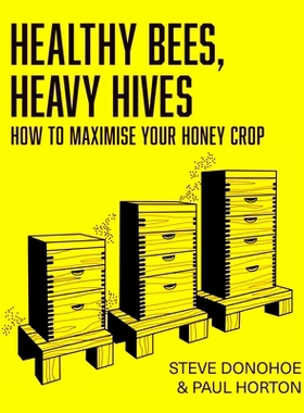 预订 Healthy Bees, Heavy Hives - How to maximise your honey crop