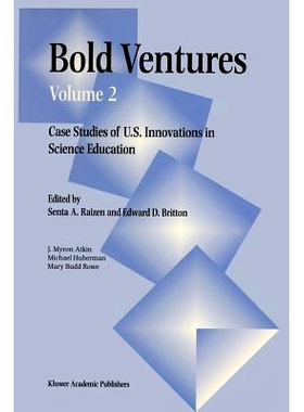 预订 Bold Ventures: Volume 2 Case Studies of U.S. Innovations in Science Education: 9780792342366