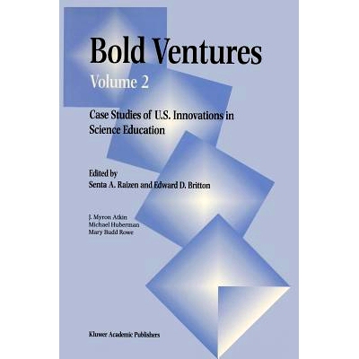 预订 Bold Ventures: Volume 2 Case Studies of U.S. Innovations in Science Education: 9780792342366