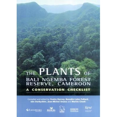 预订 Plants of Bali Ngemba Forest Reserve, Cameroon, The: a conservation checklist: 9781842460757