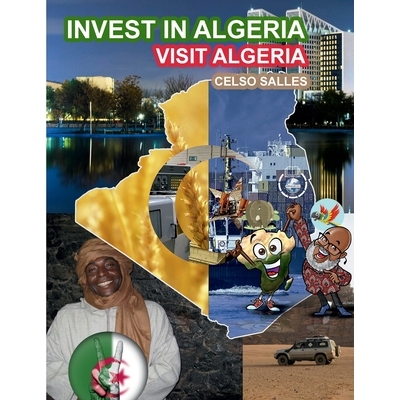 预订 INVEST IN ALGERIA - Visit Algeria - Celso Salles: Invest in Africa Collection 9781794803459