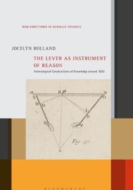 【预订】The Lever as Instrument of Reason: Technological Constructions of Knowledge Around 1800