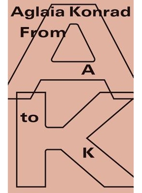 预订 Aglaia Konrad: From A to K: 9783863359522