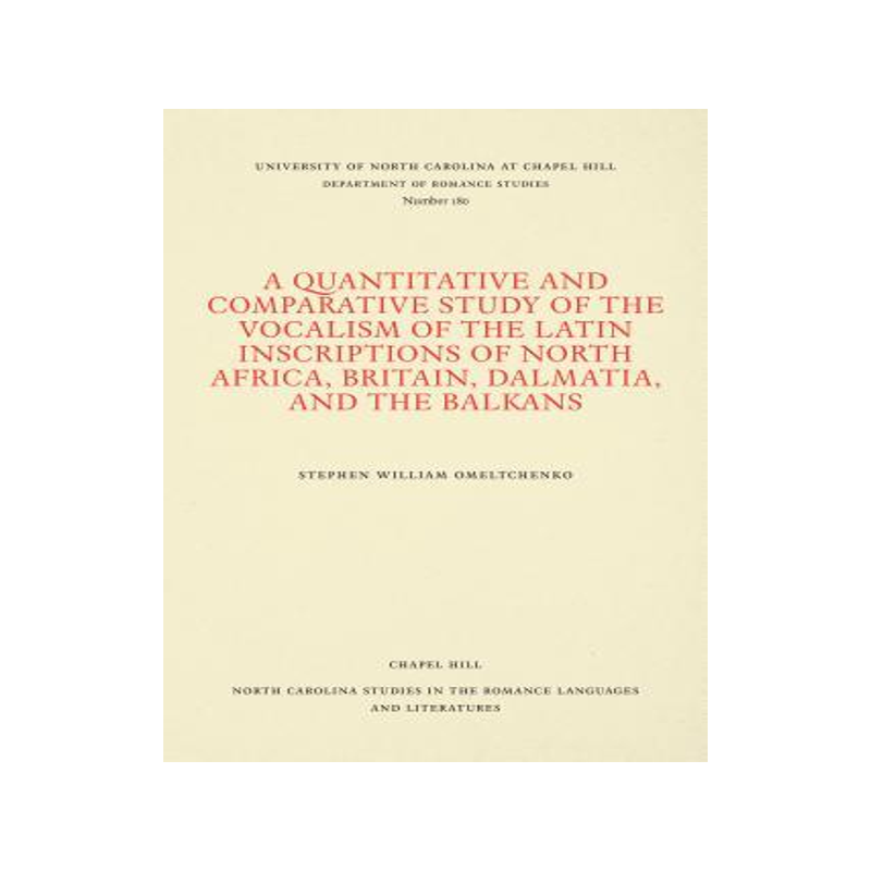 [预订]A Quantitative and Comparative Study of the Vocalism of the Latin Inscriptions of North Africa, Brit 9780807891803