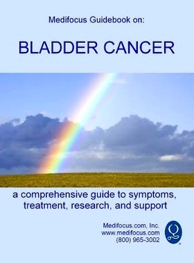 预订 Medifocus Guidebook on: Bladder Cancer