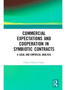 预订 Commercial Expectations and Cooperation in Symbiotic Contracts: A Legal and Empirical Analysis 共生合同中的商业期望