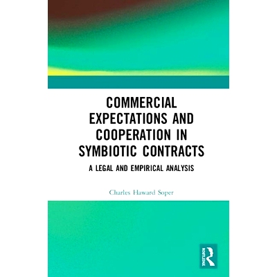 预订 Commercial Expectations and Cooperation in Symbiotic Contracts: A Legal and Empirical Analysis 共生合同中的商业期望