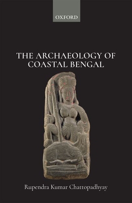 【预订】The Archaeology of Coastal Bengal