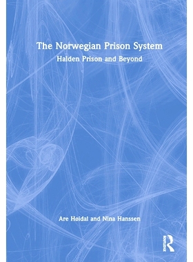 预订 The Norwegian Prison System: Halden Prison and Beyond 挪威监狱系统：哈尔登监狱及其他地方: 9781032050782